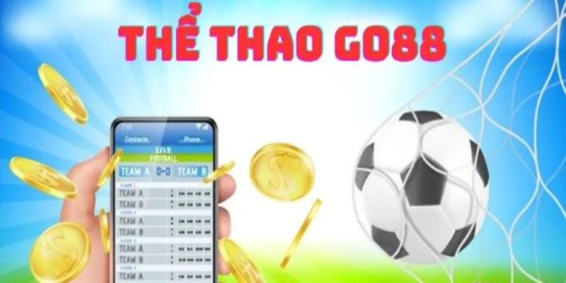 Thể thao Go88 là sân chơi cực kỳ uy tín
